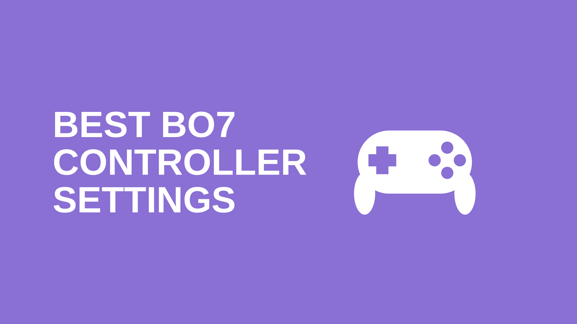 Best Black Ops 7 Controller Settings for Better Aim