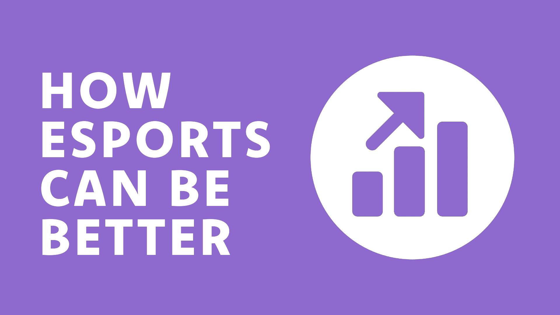 How Esports Can Be Better